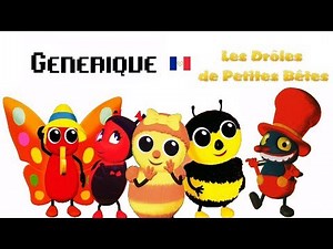Generique FR - Les drôles de petites bêtes