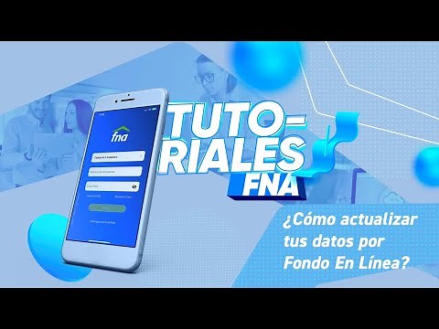 Tutoriales FNA: ¿Cómo actualizar tus datos por Fondo En Línea?