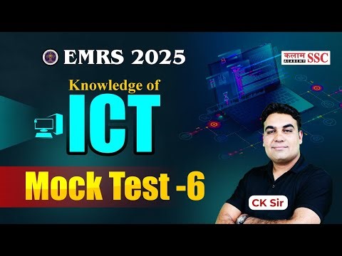 EMRS 2025 ICT 🔥 | Knowledge of ICT Mock Test-6 | CK Sir | TGT, PGT & Warden Exam
