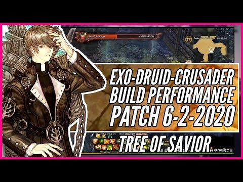 【Exorcist - Crusader - Druid】Build Performance - Update 6-2-2020 | Tree of Savior