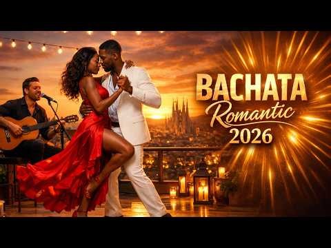 BACHATA Romantic 2026 ❤️ Beautiful Bachata Love Songs Mix