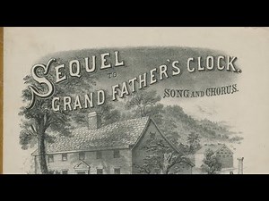 Sequel to ' Grandfather's Clock-Henry Work-1878-Performed by Tom Roush