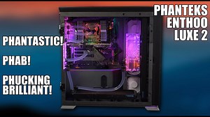 Phanteks Enthoo Luxe 2 - Leo loves it!