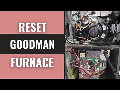 How to Reset Goodman Furnace