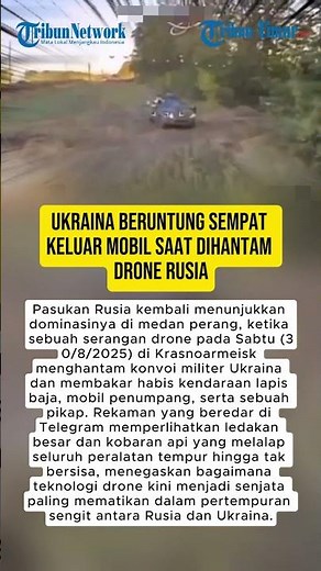 UKRAINA BERUNTUNG SEMPAT KELUAR MOBIL SAAT DIHANTAM DRONE RUSIA