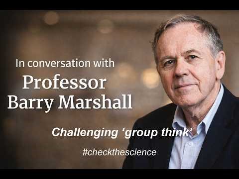 'GROUP THINK' IN SCIENCE: PROFESSOR BARRY MARSHALL AND DR PETER RIDD IN CONVERSATION