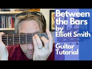 Between the Bars by Elliott Smith Guitar Tutorial - Guitar Lessons with Stuart