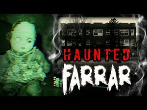 HAUNTED FARRAR SCHOOL (CREEPY DOLL MOVES ON CAMERA !!)