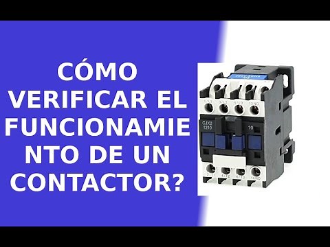 Cómo verificar el funcionamiento de un contactor