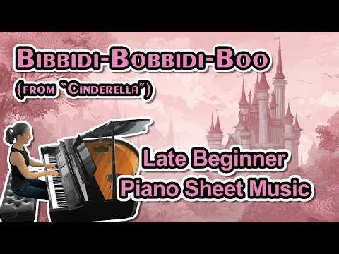 Bibbidi-Bobbidi-Boo (Late Beginner Piano Sheet Music) Arranged by Jennifer Eklund
