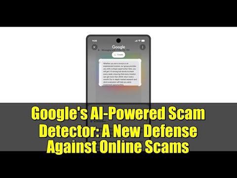 Google's AI-Powered Scam Detector: A New Defense Against Online Scams