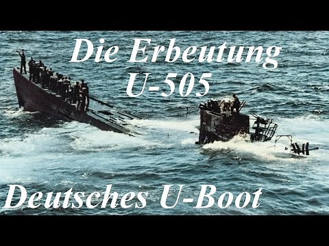 Die Erbeutung des Deutschen U-Bootes U-505 Typ IXC + Rundgang
