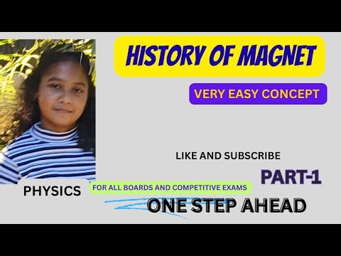 DISCOVERY OF MAGNET HISTORY OF MAGNET MAGNETISM PART-1