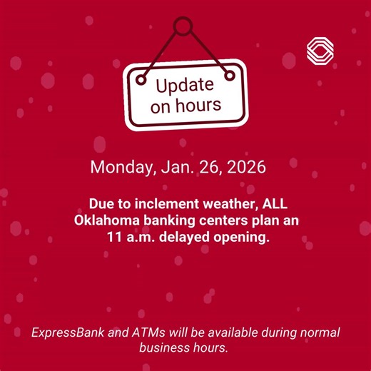 Winter weather update: Oklahoma banking centers plan an 11 a.m. delayed opening on Monday, Jan. 26. Some locations may be closed or offer drive-thru-only service due to staffing constraints. Online banking, ExpressBank and ATMs remain available. Visit our location guide for specific location availability: https://ow.ly/I3gC50Y3pVv | Bank of Oklahoma