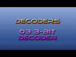 Computing Fundamentals Tutor Decoders 03: 3-Bit Decoder