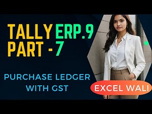 Part 7: Purchase Ledger with GST Entry Tutorial | Excel Wali #tallyerp9 #tallyprime
