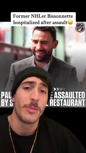 Former NHL Player Bissonnette Hospitalized After Assault