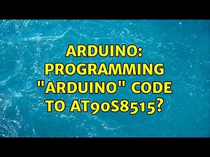 Arduino: Programming "Arduino" code to AT90S8515? (2 Solutions!!)