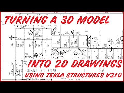 Turning A 3D Model Into 2D Drawings (using Tekla Structures)