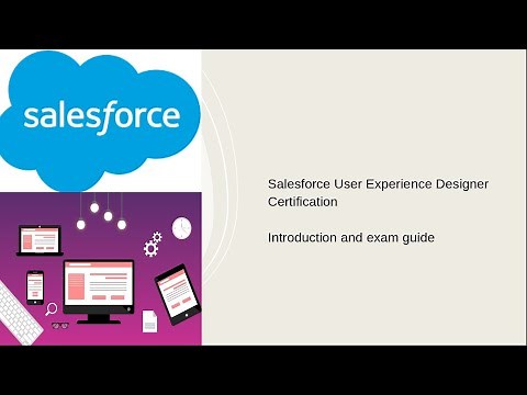 Salesforce User Experience Designer Certification Introduction and exam guide