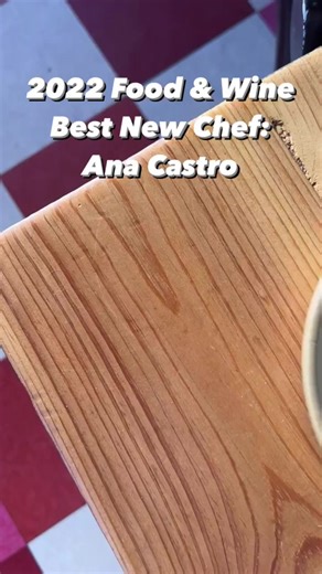 2022 Best New Chef: Ana Castro