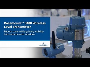 Reduce costs while gaining process visibility with the Rosemount™ 3408 Wireless Level Transmitter