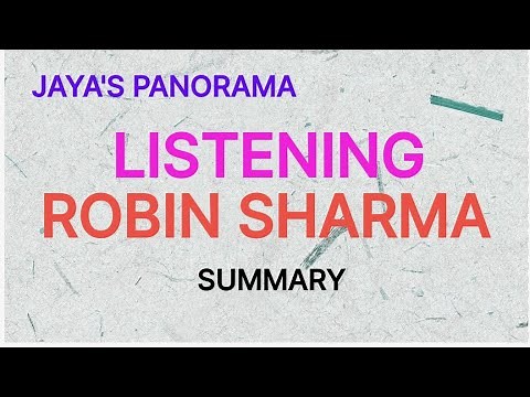 LISTENING BY \rROBIN SHARMA\rSUMMARY WITH TEXT