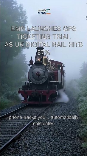 EMR Launches GPS Ticketing Trial As UK Digital Rail Hits 87%