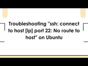 Troubleshooting "ssh: connect to host (ip) port 22: No route to host" on Ubuntu