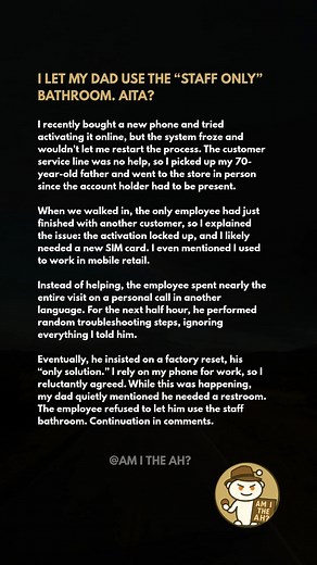 31K views · 26 reactions | I Let My Dad Use the “Staff Only” Bathroom. AITA? #aita #reddit #sagas #storytime #aitah | Am I the AH? | Facebook