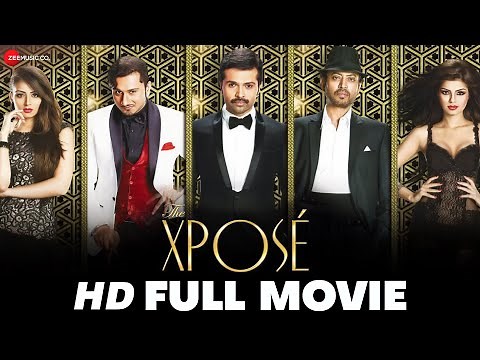The Xpose (2014) - Full Movie | Himesh Reshammiya, Yo Yo Honey Singh, Irrfan Khan, Sonali Raut, Zoya