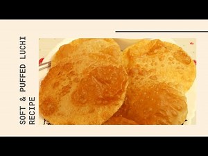 Luchi Recipe | How to Make Soft & Puffed Luchi | Bengali Luchi | Poori Recipe