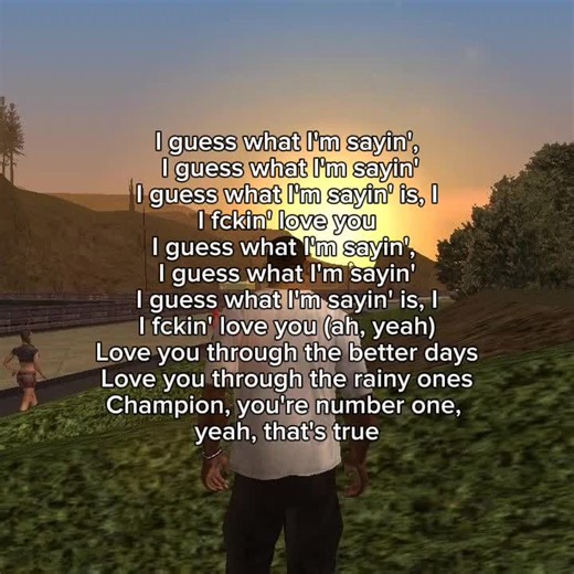 I f.l.y Lyrics: Guess What I'm Saying Cause I Love You