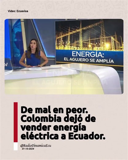 Colombia suspende la venta de energía eléctrica a Ecuador