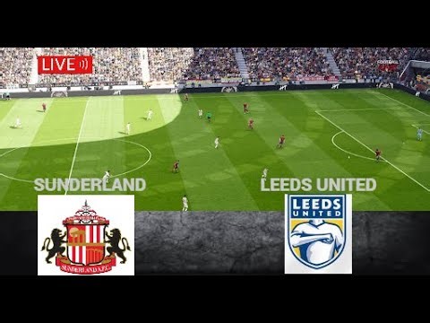 🔴LIVE | Sunderland vs Leeds united | premier league | FIFA SIMULATION