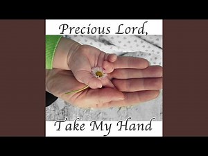 Precious Lord, Take My Hand - Hymn Piano Instrumental