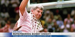 The man, the myth, the legend: Remembering Bobby Knight