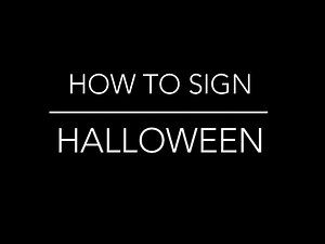 How to Sign Halloween