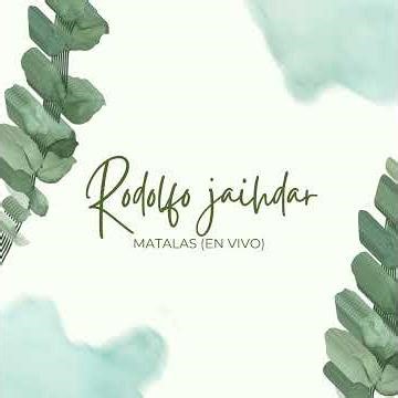 Matalas (En Vivo) Rodolfo jaihdar