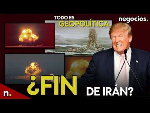 TODO ES GEOPOLÍTICA: ¿Fin de la civilización en Irán?, amenaza brutal de Trump y duro ataque a Jark