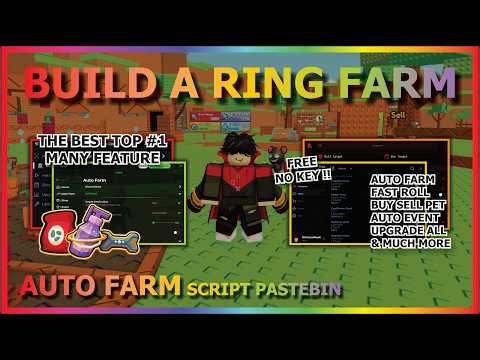 BUILD A RING FARM Script Pastebin 2026 AUTO FARM, PLANT, ROLL, BUY, UPGRADE, AUTO EVENT (NO KEY) 🌽