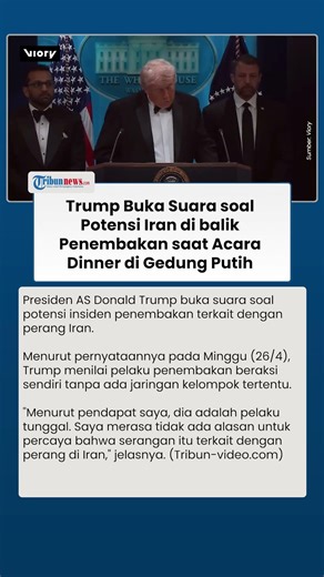 Iran Terkait Penembakan saat Acara Makan Malam Gedung Putih? Ini Kata Donald Trump