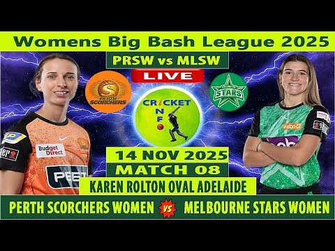 Perth Scorchers Women vs Melbourne Stars Women | PRSW vs MLSW Live | Women's Big Bash League 2025