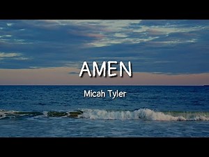 Micah Tyler - AMEN (lyrics)