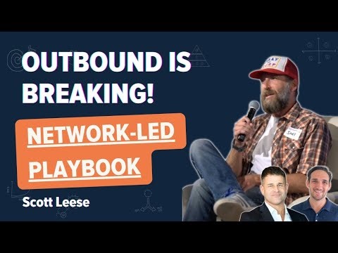 Outbound Is Breaking – Here’s the Network-Led Playbook for 2026 (Scott Leese)