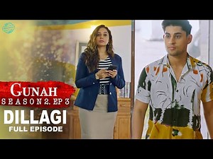 Gunah - Dillagi - Episode 16 | गुनाह - दिल लगी | Full Episode | FWFOriginals