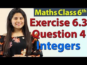 Question 4 - Ex 6.3 - Integers - NCERT Maths Class 6th - Chapter 6