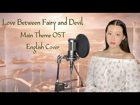 Love Between Fairy and Devil 苍兰诀 | ENGLISH Cover |《诀爱》Main Theme OST