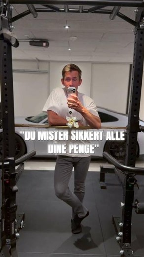 "Du mister sikkert alle dine penge" 💸