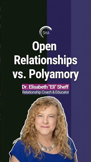 Why Your Open Relationship Might Be Polyamory | Dr. Eli Sheff